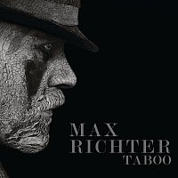 Max Richter – Taboo [Music From The Original TV Series]
