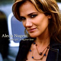 Alecia Nugent – A Little Girl...A Big Four-Lane