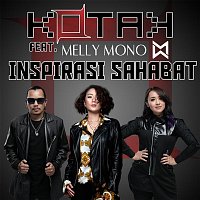 Kotak – Inspirasi Sahabat (feat. Melly Mono)