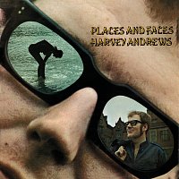 Harvey Andrews – Places And Faces