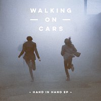 Walking On Cars – Hand In Hand EP