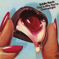 Eddie Harris – That Is Why You're Overweight