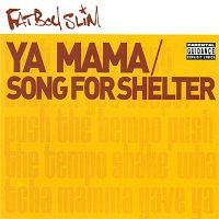 Fatboy Slim – Ya Mama & Song for Shelter