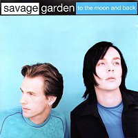 Savage Garden – To the Moon and Back