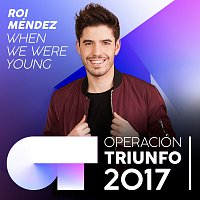 Roi Méndez – When We Were Young [Operación Triunfo 2017]