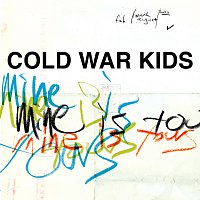Cold War Kids – Mine Is Yours