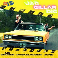 JONE, Daskeladden, MC Gruber – Jag Gillar Dig