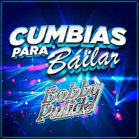 Bobby Pulido – Cumbias Para Bailar