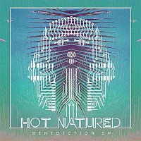 Hot Natured – Benediction EP