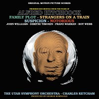 Charles Ketcham, Utah Symphony – Music From The Films Of Alfred Hitchcock: Family Plot, Strangers On A Train, Suspicion & Notorious [Original Motion Picture Scores]