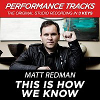 Matt Redman – This Is How We Know (Performance Tracks) - EP