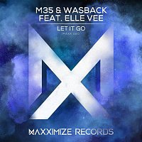 M35 & Wasback – Let It Go (feat. Elle Vee)