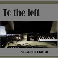 To the left