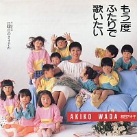 Akiko Wada – Mou Ichido Futari De Utaitai