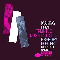 Trijntje Oosterhuis, Gregory Porter, Metropole Orkest – Making Love