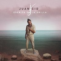 Juan Cid – Escrito En La Orilla
