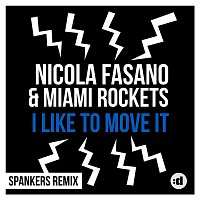 Nicola Fasano, Miami Rockets – I Like to Move it (Spankers Remix)