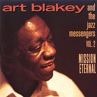 Art Blakey, The Jazz Messengers – Vol. 2: Mission Eternal