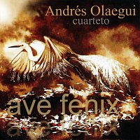 Andrés Olaegui Cuarteto – Ave Fénix
