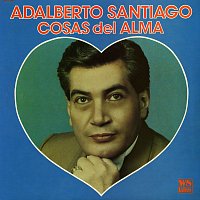 Adalberto Santiago – Cosas del Alma