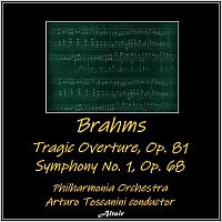 Philharmonia Orchestra – Brahms: Tragic Overture, OP. 81 - Symphony NO. 1, OP. 68 (Live)