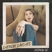Sherlyn Sánchez – Dejémoslo Así