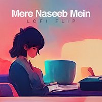 Mere Naseeb Mein [Lofi Flip]