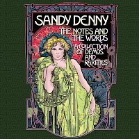 Sandy Denny – The Notes And The Words: A Collection Of Demos And Rarities