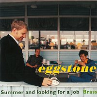 Eggstone – Summer And Looking For A Job