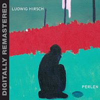 Ludwig Hirsch – Perlen