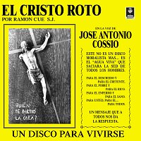José Antonio Cossío – El Cristo Roto