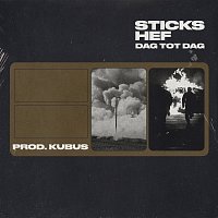 Sticks, Hef – Dag Tot Dag