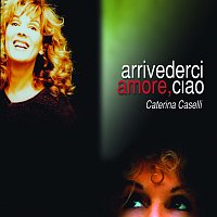 Caterina Caselli – Arrivederci amore, ciao