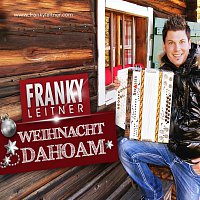 Franky Leitner – Weihnacht Dahoam