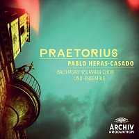 Balthasar-Neumann-Chor, Balthasar-Neumann-Ensemble, Pablo Heras-Casado – Praetorius