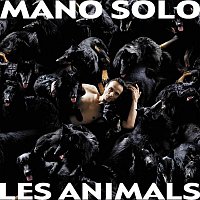 Mano Solo – Les Animals