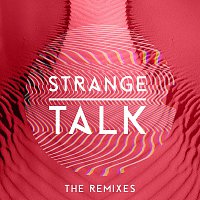 Strange Talk – Strange Talk [The Remixes]
