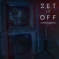 Set It Off – Lonely Dance