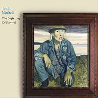 Joni Mitchell – The Beginning Of Survival