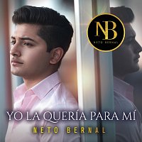 Neto Bernal – Yo La Quería Para Mí