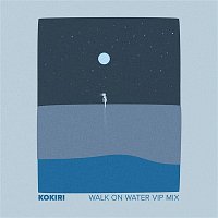 Kokiri – Walk On Water (VIP Mix)