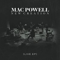 Mac Powell – New Creation [Live]