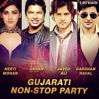 Shaan, Darshan Raval, Freedom Sharma, Mohit Pathak, Srishti Bhandari, Javed Ali – Non-Stop Party- Gujarati