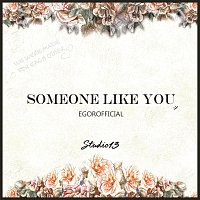 EgorOfficial – Someone Like You