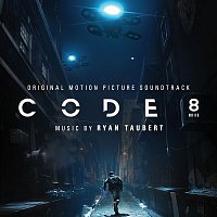 Ryan Taubert – Code 8 (Original Motion Picture Soundtrack)