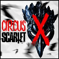 SCARLET – Circus X