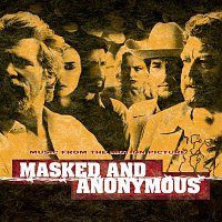 Original Motion Picture Soundtrack – Masked And Anonymous Music From The Motion Picture