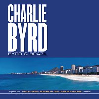 Charlie Byrd – Byrd & Brazil