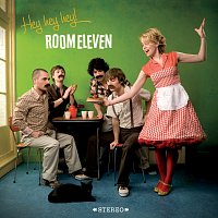 Room Eleven – Hey hey hey!