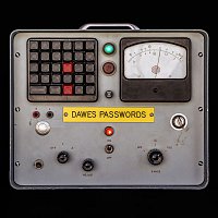 Dawes – Passwords